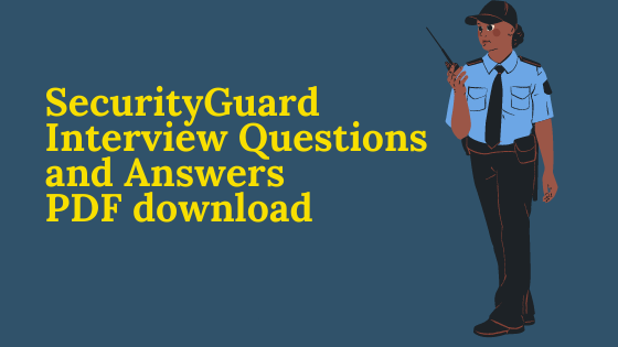 Security Guard Interview Questions And Answers Pdf Download 5921
